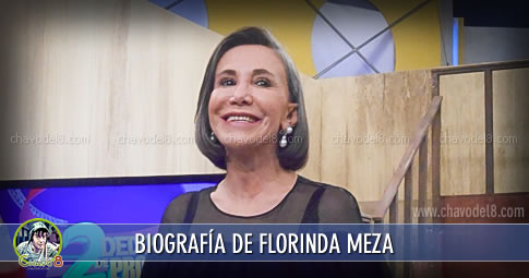 Biografía: Florinda Meza